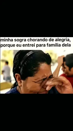 minha sogra chorando