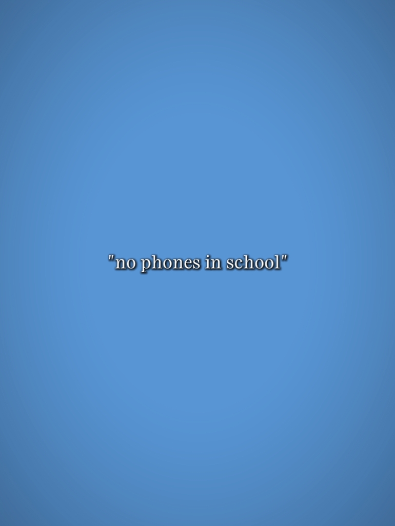 No Phones in school 