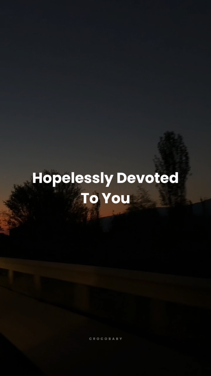Hopelessly Devoted 