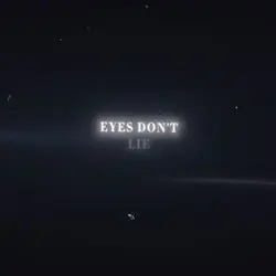 🎀EYES DONT LIE🎀