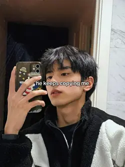 he keep copying me