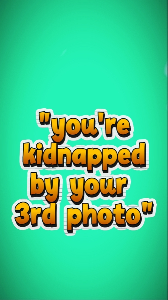 tu es kidnappé