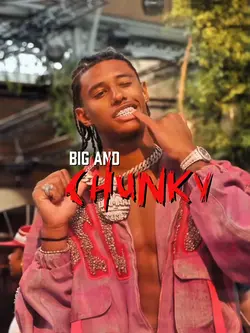 BIG AND CHUNKY