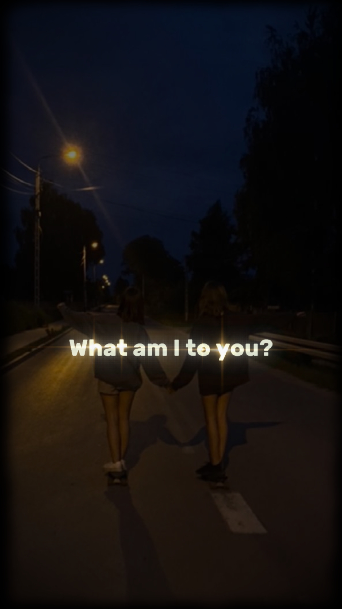 What Am I To You...