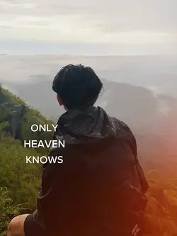 only heaven knows 
