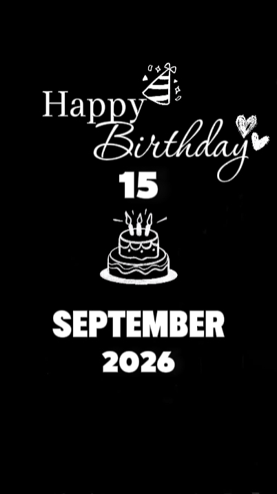 BDAY 15 SEPTEMBER