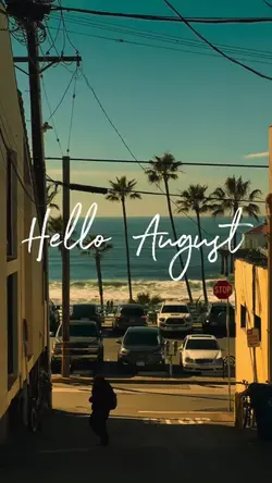 Hello August