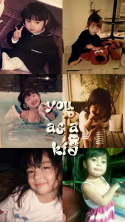 you as a kid