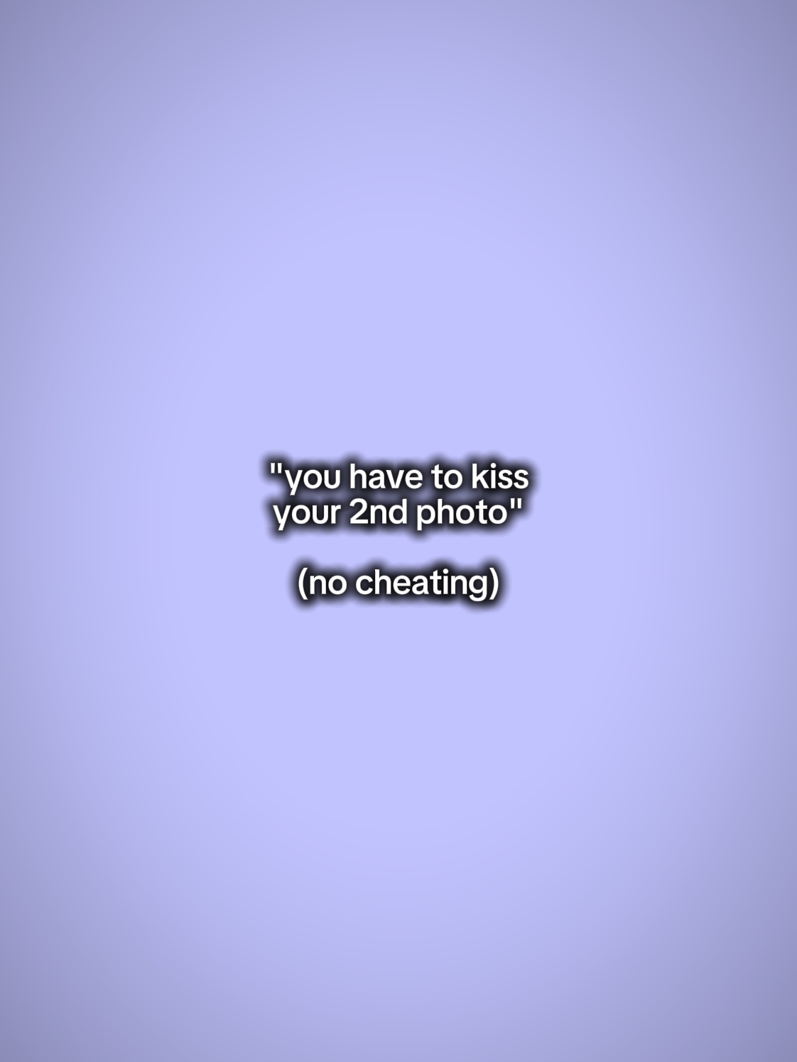 you have to kiss
