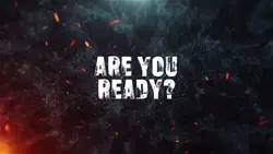 ARE YOU READY?