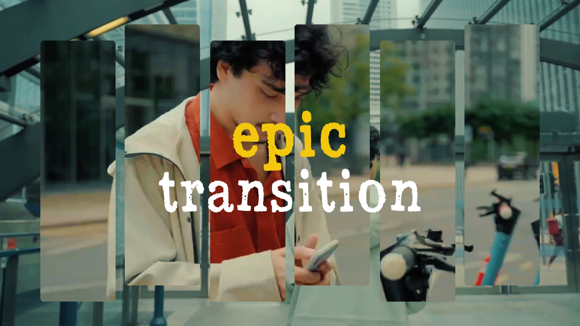 TRANSITION ÉPIQUE