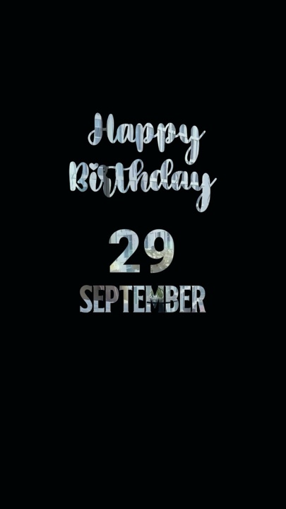 BIRTHDAY 29SEPTEMBER