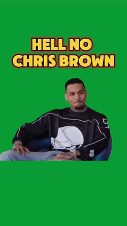 Hell No Chris Brown