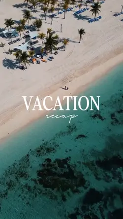 VACATION RECAP