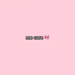 me core 🎀