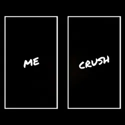 me and crush