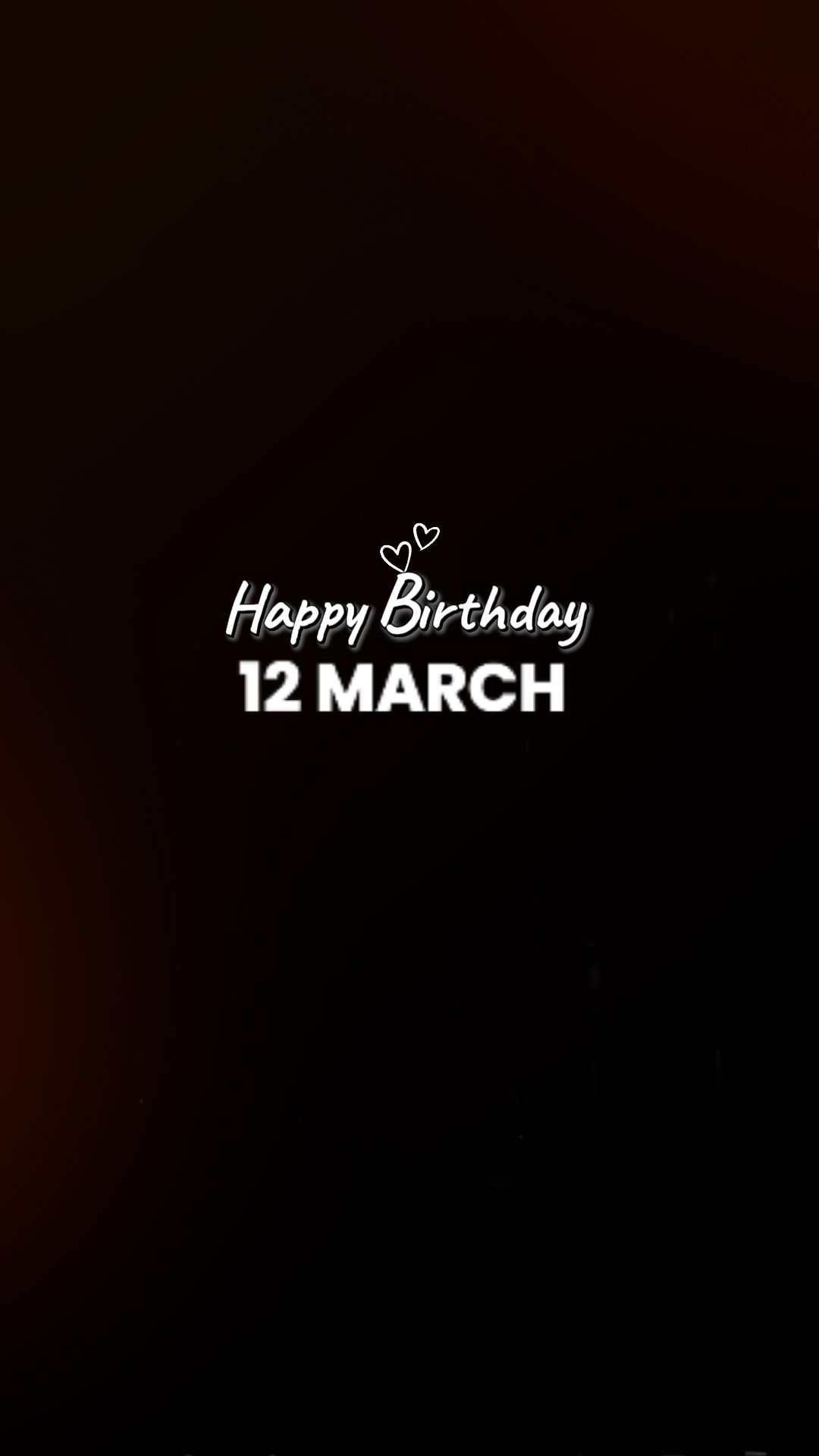 BDAY 12 MARCH 
