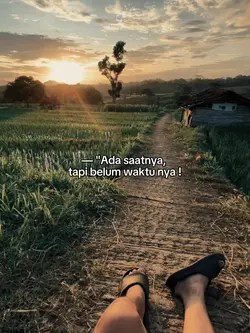 Ada saatnya, tapi be