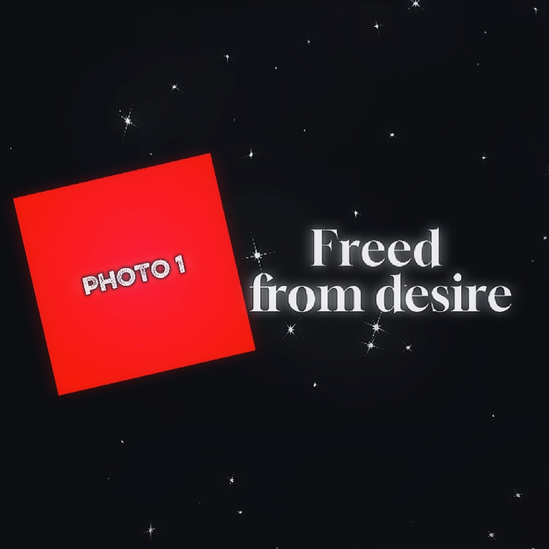 Freed from desire 