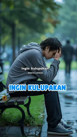 Ingin kulupakan 