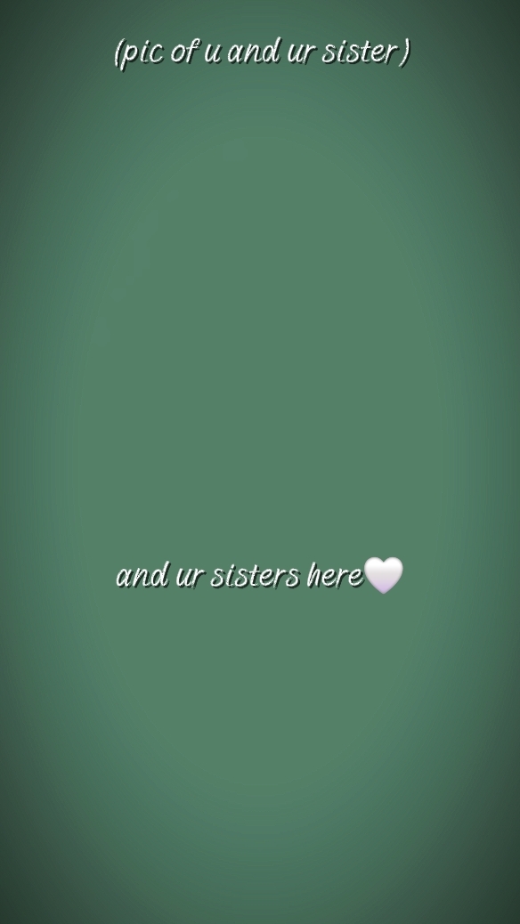 UR SISTER IS HERE