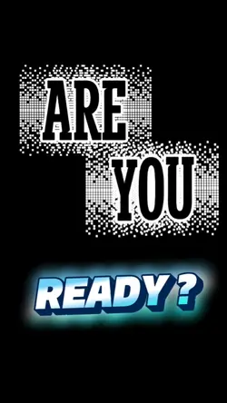 ARE YOU READY