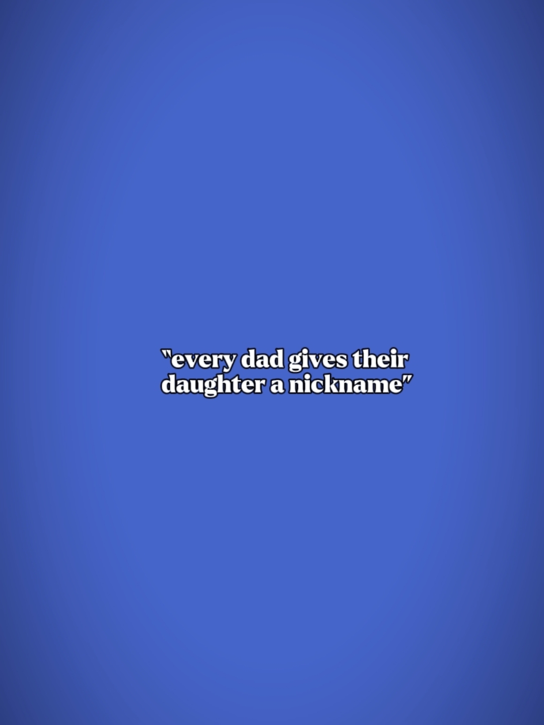 daughters nickname 