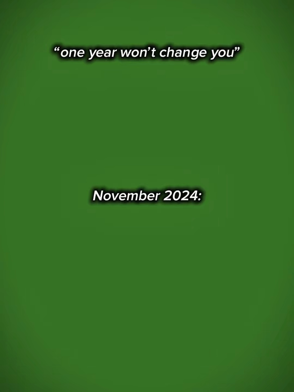oneyearwontchangeyou