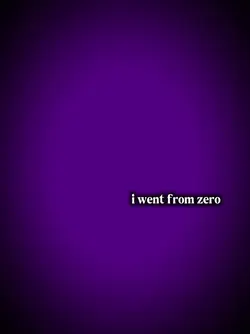 i went from zero