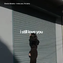 i miss you i'm sorry