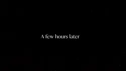 Few hours later