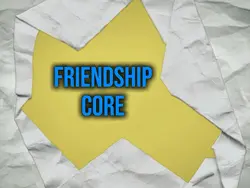 Friendship core
