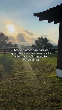 tenho ciúmes sim