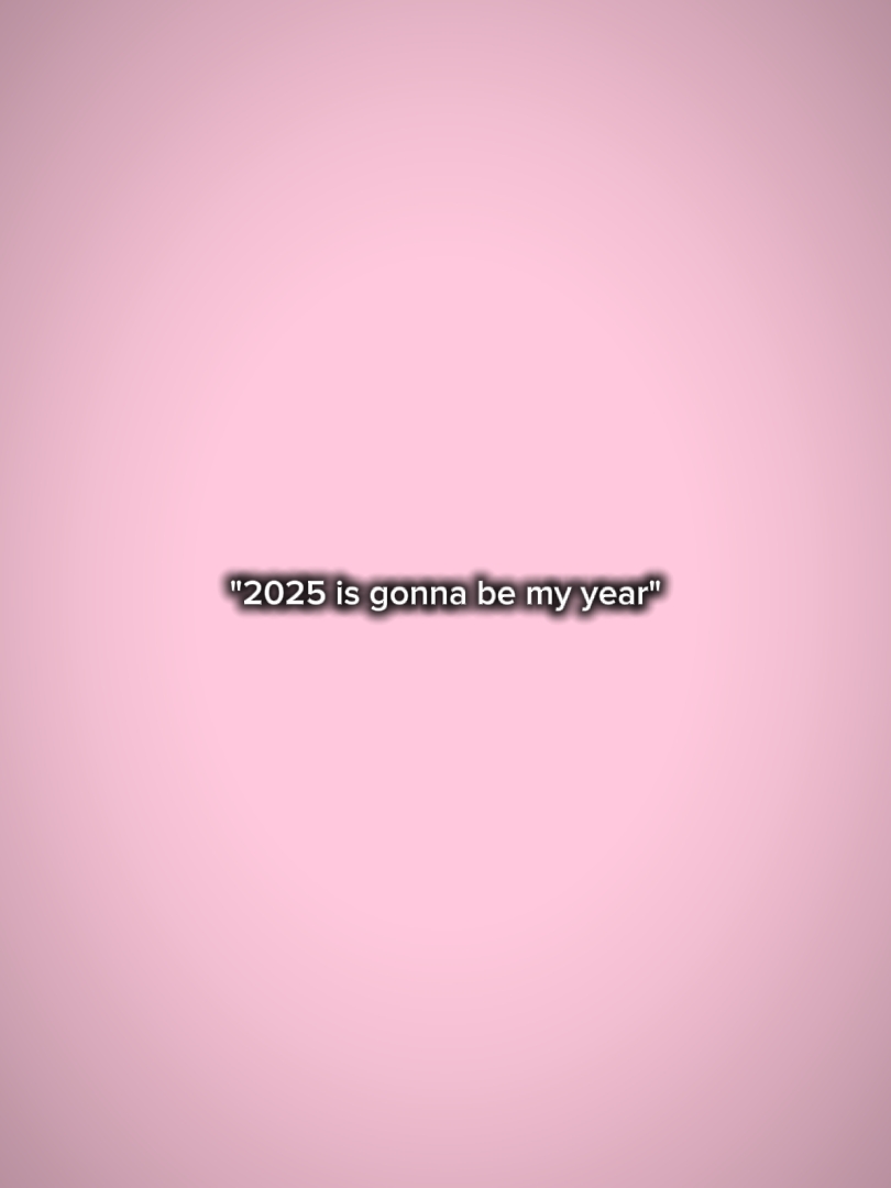 2025 wird mein Jahr sein