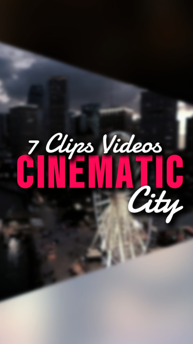 7 CLIPS CINEMATIC