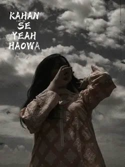Kahan Se Yeah Haowa