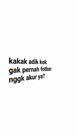 Kaka Adik Ko Ga