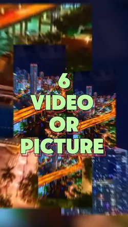 6 video or picture 