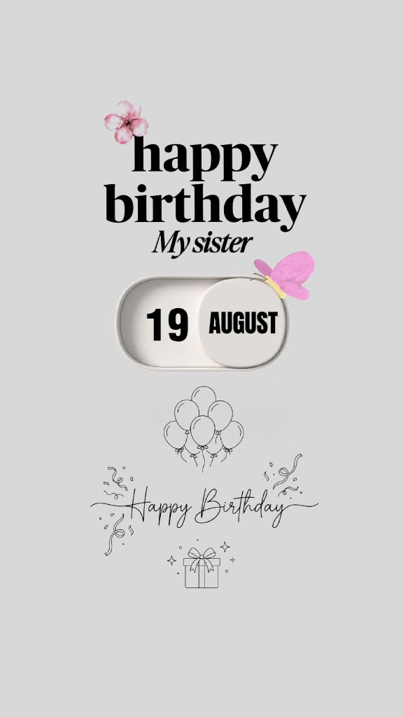 BDAY SISTER 19AUGUST