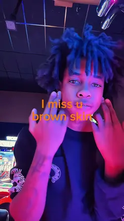 i miss u brown skin