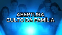 CULTO DA FAMÍLIA 