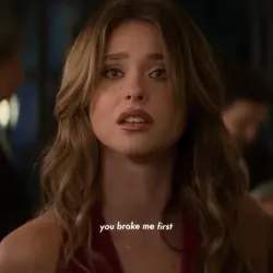 you broke me first..