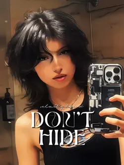 come on don’t hide