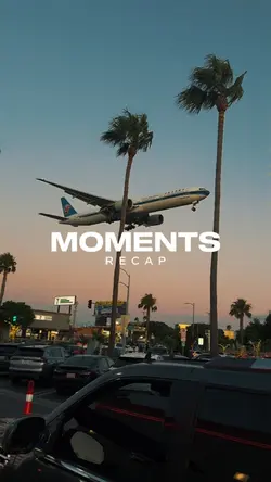 MOMENTS RECAP