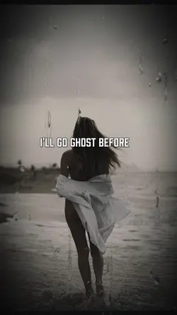 I’ll go ghost