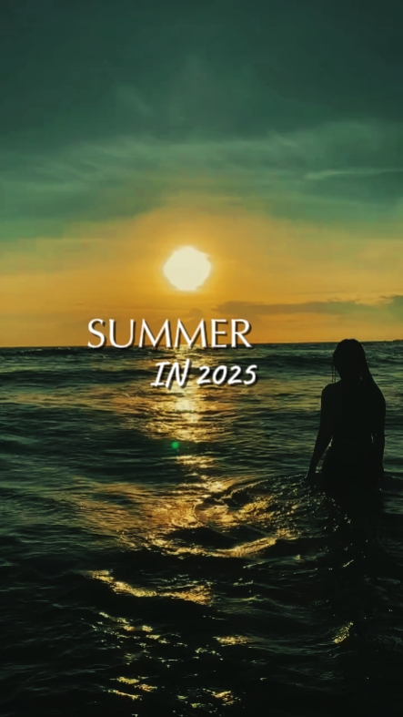 Summer In 2025 