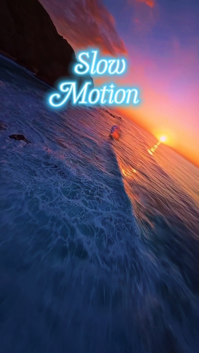 Slow motion 