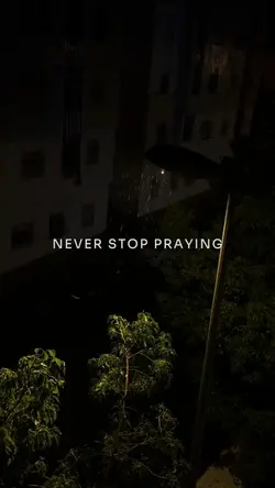 Never Stop Praying