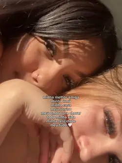 melhores amigas 🤍