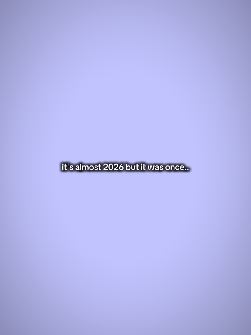 it's almost 2026